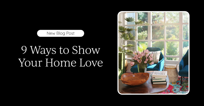 9 Ways to Show Your Home Love | Soar Homes